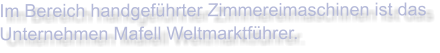Im Bereich handgeführter Zimmereimaschinen ist das Unternehmen Mafell Weltmarktführer.